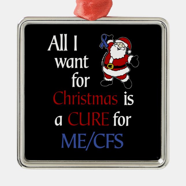 All I Want For Christmas...ME/CFS Metal Ornament (Front)