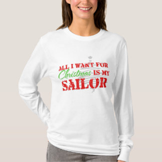 All i want for Christmas - Sailor T-Shirt