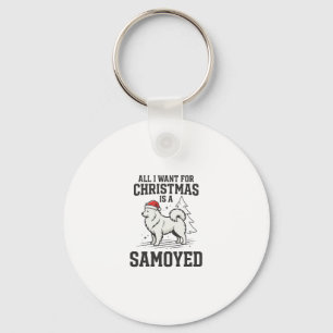 All I Want for Christmas Samoyed Dog Keychain