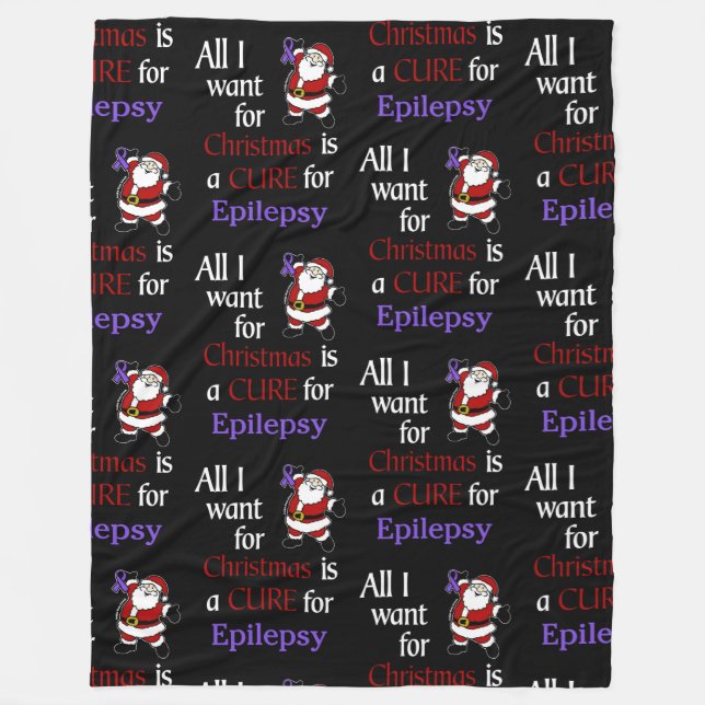 All I Want for Christmas/Santa...Epilepsy  Fleece Blanket (Front)