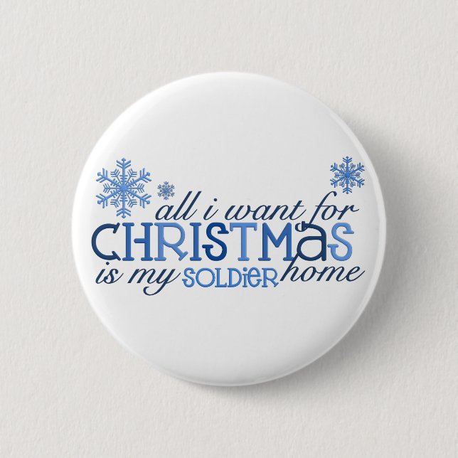 All I want for Christmas - Soldier 2 Inch Round Button (Front)