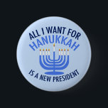 All I Want for Hanukkah is a New President Funny 2 Inch Round Button<br><div class="desc">All I Want for Hanukkah is a new POTUS. A new president would be a great gift for this Jewish person. A cool Anti Trump present for a Jew who wants to impeach Donald Trump. Resist with this cool blue menorah button.</div>