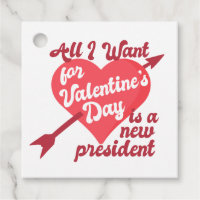 All I Want for Valentine's Day is a New President