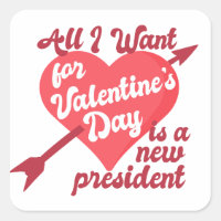 All I Want for Valentine's Day is a New President
