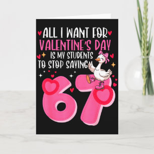 All I Want For Valentines Day Is My Students Stop  Card