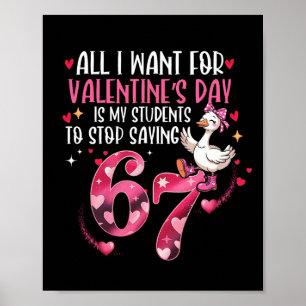 All I Want For Valentine's Day Is My Students Stop Poster
