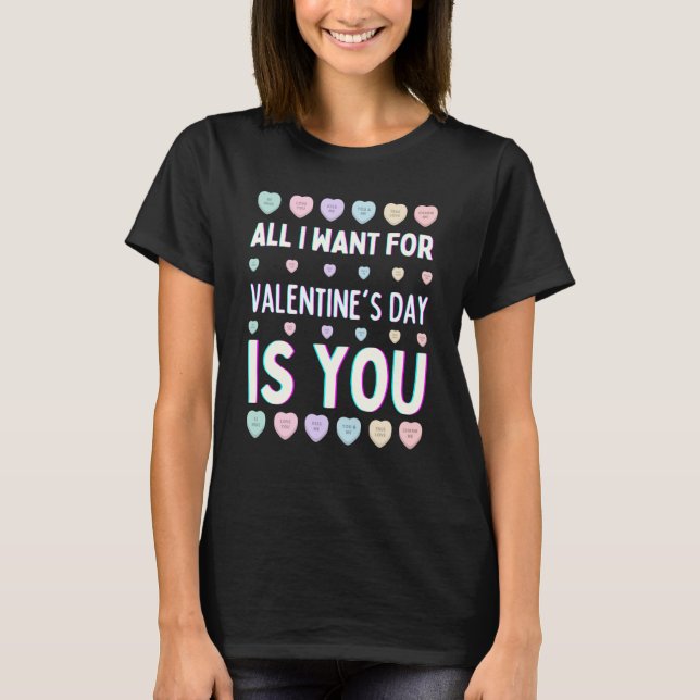 All I Want For Valentine's Day Is You Matching Cou T-Shirt (Front)