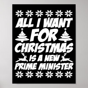 All I Want For Xmas Is A New Prime Minister Funny  Poster