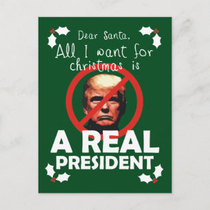All I Want for Xmas is a Real President Holiday Postcard