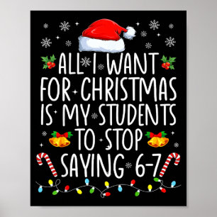 All I Want For Xmas Is My Students To Stop Saying  Poster