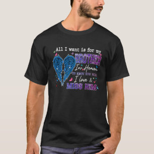 All I Want Is For My Daughter In Heaven I Love & M T-Shirt
