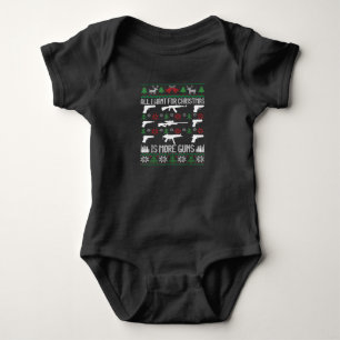 All I want is More Guns Collector Hunting Ugly Baby Bodysuit