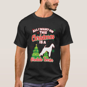 All I Want On This Christmas Is An Airedale Terrie T-Shirt