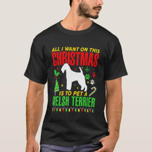 All I Want On This Christmas Is To  A Welsh Terrie T-Shirt