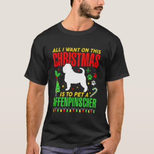 All I Want On This Christmas Is To  An Affenpinsch T-Shirt