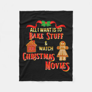 All I Want To Do Is Watch Christmas Movies And Bak Fleece Blanket