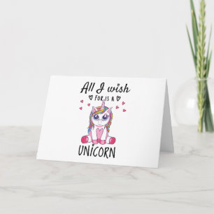 All I wish for is a Unicorn Card
