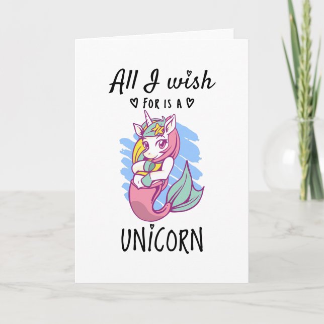 All I wish for is a Unicorn Card (Front)