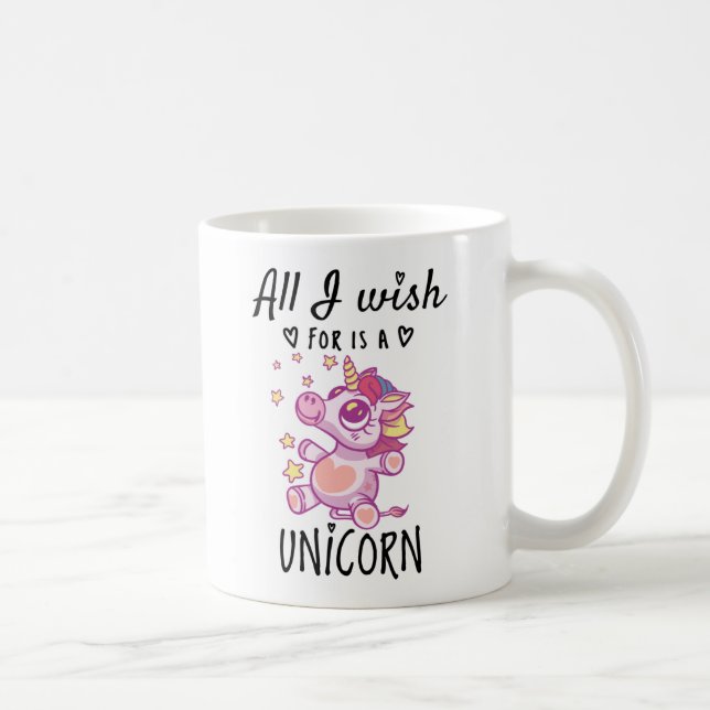 All I wish for is a Unicorn Coffee Mug (Right)