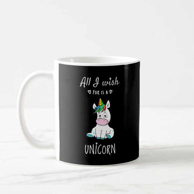 All I wish for is a Unicorn Coffee Mug (Left)