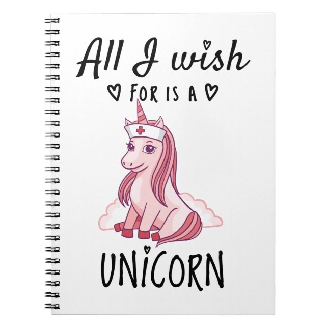 All I wish for is a Unicorn Notebook (Front)