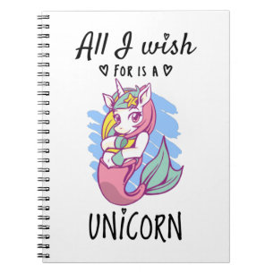 All I wish for is a Unicorn Notebook