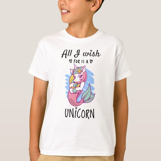 All I wish for is a Unicorn T-Shirt (Front)