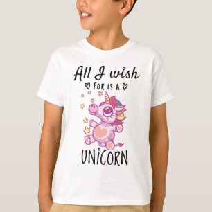 All I wish for is a Unicorn T-Shirt