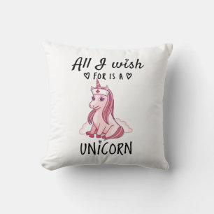 All I wish for is a Unicorn Throw Pillow