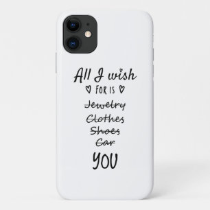 All I wish for is You iPhone 11 Case