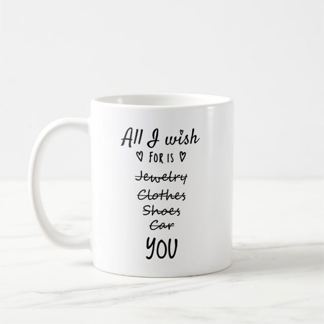 All I wish for is You Coffee Mug (Left)