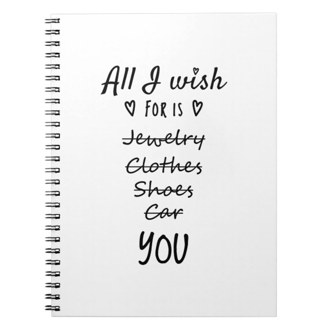 All I wish for is You Notebook (Front)