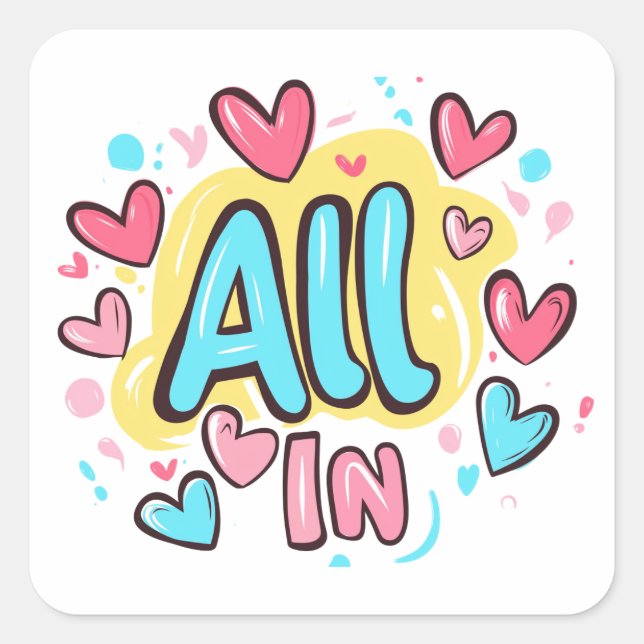 "All In" Graffiti-Style Square Sticker (Front)
