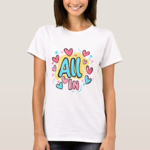 "All In" Graffiti-Style T-Shirt