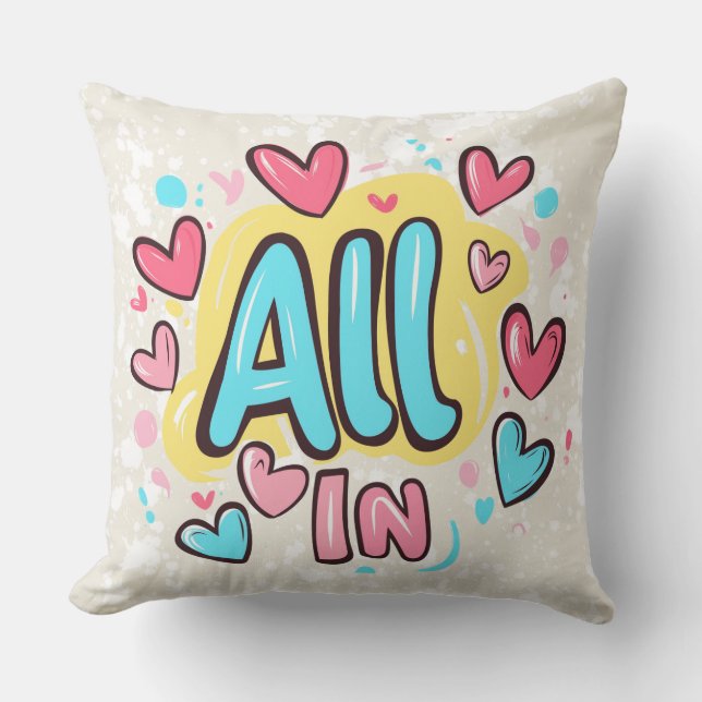 "All In" Graffiti-Style Throw Pillow (Front)