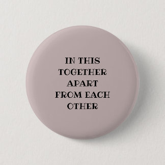 All in this together 2 inch round button