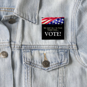 All In This Together VOTE Square Button
