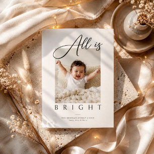 All Is Bright Oversized Script Christmas Photo Holiday Card