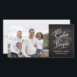 All is Calm, All is Bright Chalkboard Christmas Holiday Card<br><div class="desc">All is Calm,  All is Bright.  Dark charcoal gray chalkboard black board background with chalk-look fancy script writing with words from the famous Christmas carol,  Silent Night.  A sentimental and touching pretty item to remind of the beauty and slendor of the season!</div>