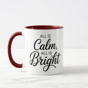 All Is Calm All Is Bright Christmas Mug