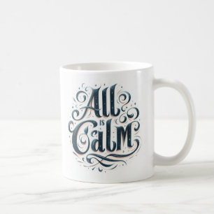 All Is Calm Christmas Coffee Mug