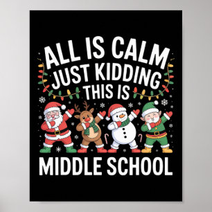 All Is Calm Fun Xmas Middle School Christmas Seaso Poster
