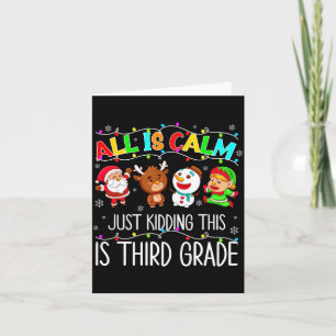 All Is Calm Funny Xmas 3rd Grade Christmas Season Card