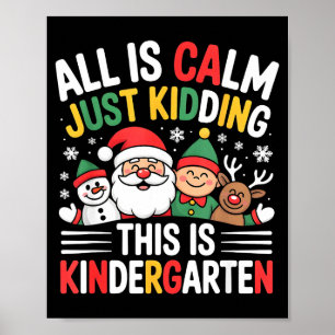All Is Calm Funny Xmas Kindergarten Christmas Seas Poster