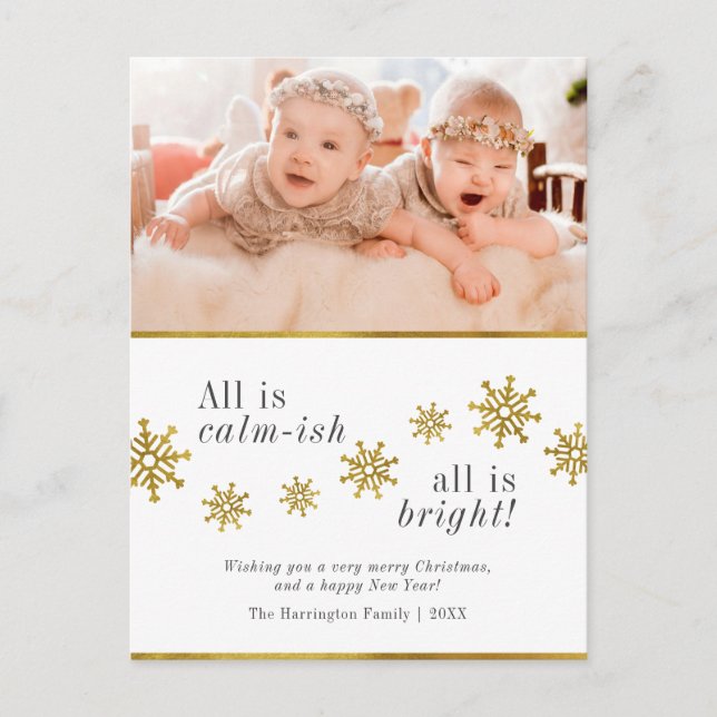 All Is Calm-ish | Gold Snowflakes Christmas Photo Postcard (Front)