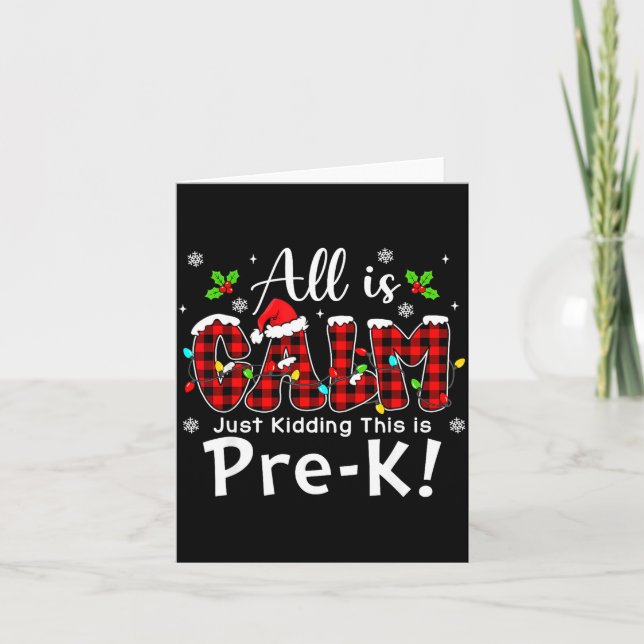 All Is Calm Just Kidding Pre-k Red Buffalo Plaid C Card (Front)