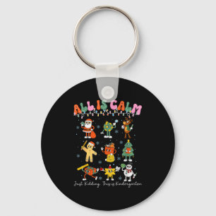 All Is Calm Kindergarten Teacher Christmas Teach M Keychain