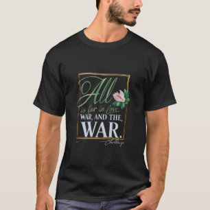 All is Fair in Love, War, and The Challenge T-Shirt