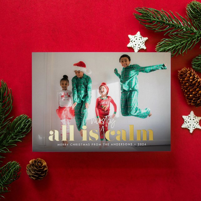 All is Mostly Calm Single Photo  Foil Holiday Card (Creator Uploaded)