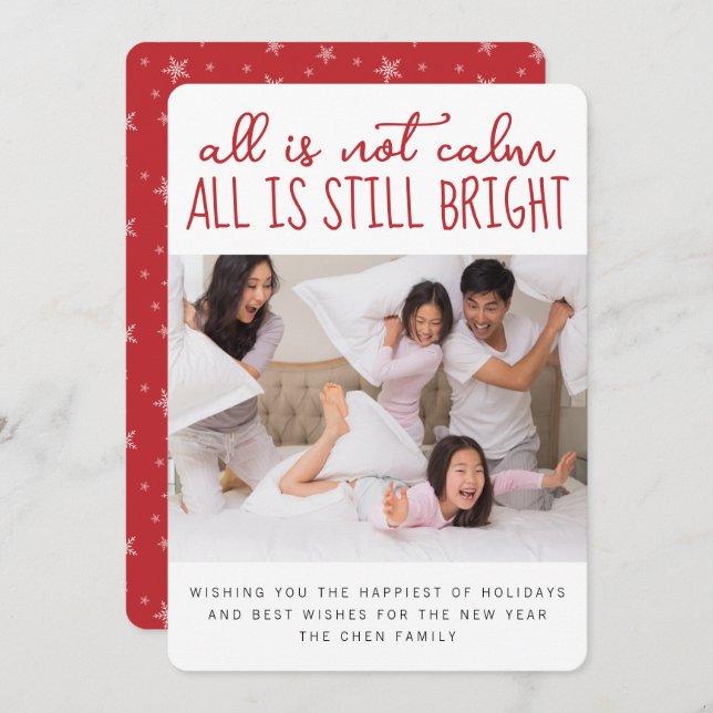 All is Not Calm All is Still Bright Funny Photo Holiday Card (Front/Back)